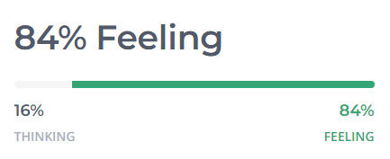 Feeling individuals value emotional expression and sensitivity. They place a lot of importance on empathy, social harmony, and cooperation.